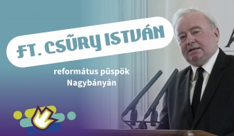 FF2018: Ft. Csűry István, a Királyhágómelléki Református Egyházkerület püspöke Nagybányán