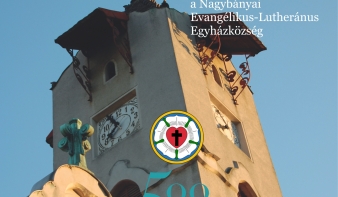 470 éves a Nagybányai Evangélikus-Lutheránus Egyházközség
