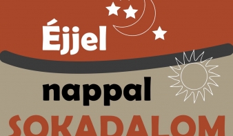 Éjjel nappal sokadalom