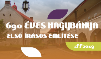 FF2019: 690 éves Nagybánya első írásos említése