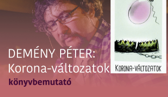 FF2020: Demény Péter, Korona-változatok című könyvének bemutatója