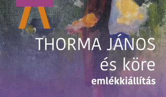 Október 3-ig látogatható a Thorma János és köre című emlékkiállítás a Várvédő Galériában