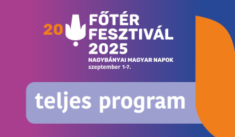 A 20. Főtér Fesztivál - Nagybányai Magyar Napok teljes programja