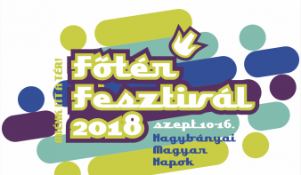 Főtér Fesztivál 2018 - SAJTÓTÁJÉKOZTATÓ