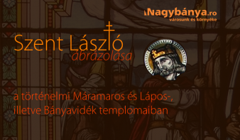 Szent László király ábrázolása a máramarosi templomokban