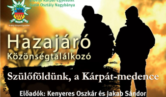 Hazajáró-közönségtalálkozó Nagybányán – Szülőföldünk, a Kárpát-medence!