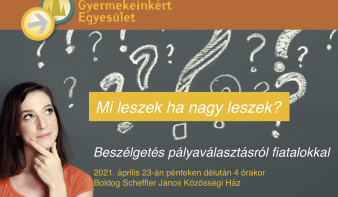 Mi leszek ha nagy leszek? Beszélgetés pályaválasztásról fiatalokkal