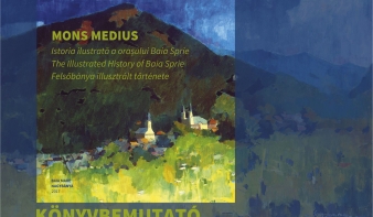 Meghívó könyvbemutatóra: MONS MEDIUS - Felsőbánya illusztrált története