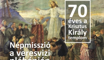 Népmisszió a 70 éves Krisztus Király templomban