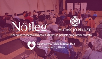 Nőileg közönségtalálkozó és Mutass jó példát! programbemutató Nagybányán