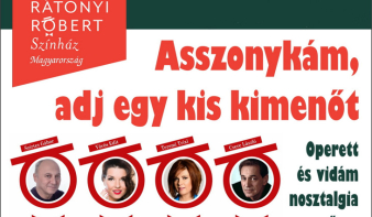 Asszonykám, adj egy kis kimenőt – Operett és vidám nosztalgia műsor