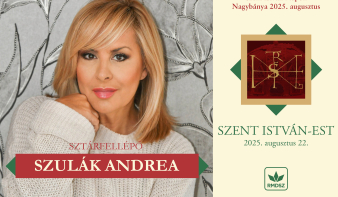 Szulák Andrea a fellépője az idei Szent István-estnek